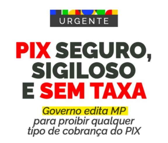 Governo edita MP para proibir qualquer tipo de cobrança do pix